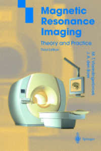Magnetic Resonance Imaging : Theory and Practice. Introduction by A. Luitenne (Physics and Astronomy Online Library) （3rd）