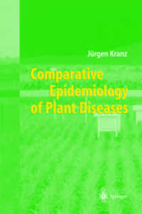 Comparative Epidemiology of Plant Diseases （2002. VIII, 206 p. w. 64 figs. 24 cm）