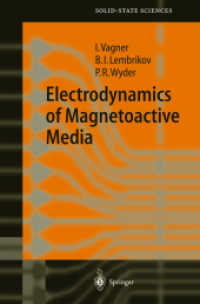 Electrodynamics of Magnetoactive Media (Springer Series in Solid-State Sciences Vol.135) （2004. XIII, 422 p. w. 97 figs. 24 cm）