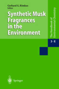 The Handbook of Environmental Chemistry. Anthropogenic Compounds Vol.3 Synthetic Musk Fragrances in the Environment （2004. XIV, 336 p.）