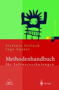 Methodenhandbuch für Softwareschulungen (Xpert.press) （2004. XIV, 283 S. m. 70 Abb. 24 cm）