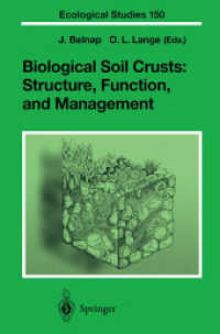 Biological Soil Crusts: Structure, Function, and Management (Ecological Studies Vol.150) （2003. XVIII, 503 p. w. 141 figs. (64 col.). 23,5 cm）