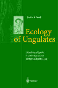 Ecology of Ungulates : A Handbook of Species in Eastern Europe and Northern and Central Asia （2003. 380 p. w. 61 figs.）