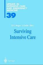 Surviving Intensive Care (Update in Intensive Care and Emergency Medicine Vol.39) （2003. XIII, 344 p. w. graphs. 23,5 cm）