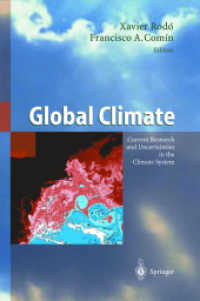 Global Climate : Current Research and Uncertainties in the Climate System （2002. XXI, 286 p. w. 86 figs.）