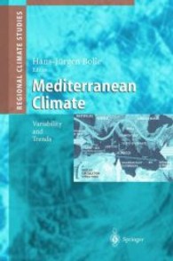 Mediterranean Climate : Variability and Trends (Regional Climate Studies) （2002. XXII, 320 p. w. 103 figs. (68 col.).）