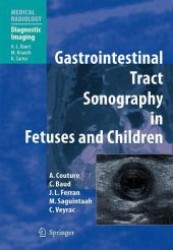 Gastrointestinal Tract Sonography in Fetus and in Children (Medical Radiology/Diagnostic Imaging)
