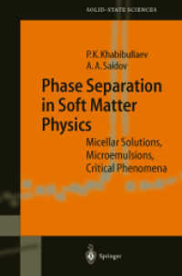 Phase Separation in Soft Matter Physics : Micellar Solutions, Microemulsions, Critical Phenomena (Springer Series in Solid-State Sciences Vol.138)