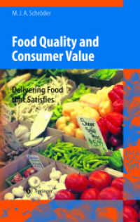 Food Qualitity and Consumer Value : Delivering Food that Satisfies （2003. IV, 310 p. w. 50 ill.）