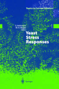 Yeast Stress Responses (Topics in Current Genetics Vol.1) （2nd ed. 2003. 290 p. w. 60 figs.）