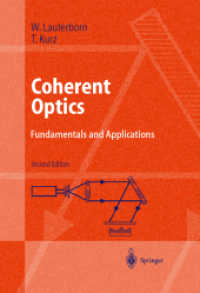 Coherent Optics : Fundamentals and Applications (Advanced Texts in Physics) （2nd ed. 2002. 300 p. w. 183 figs., 1 hologram. 24,5 cm）