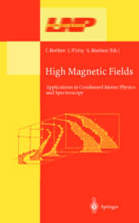 High Magnetic Fields : Applications in Condensed Matter Physics and Spectroscopy (Lecture Notes in Physics Vol.595) （2003. X, 493 p. w. 200 ill.）