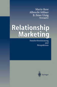 Relationship Marketing : Standortbestimmung und Perspektiven （2003. VI, 306 S. m. 58 Abb.）