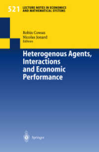 Heterogenous Agents, Interactions and Economic Performance (Lecture Notes in Economics and Mathematical Systems Vol.521) （2002. XIV, 339 p.）