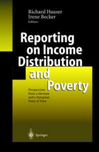 Reporting on Income Distribution and Poverty : Perspectives from a German and a European Point of View （2003. 191 p. w. 55 ill.）