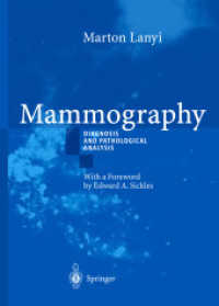 乳房Ｘ線撮影：診断および形態分析<br>Mammography : Diagnosis and Morphological Analysis （2003. 360 p. w. 144 col. and 476 b&w figs.）