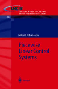 Piecewise Linear Control Systems : A Computational Approach (Lecture Notes in Control and Information Sciences Vol.284) （2003. VIII, 302 p.）