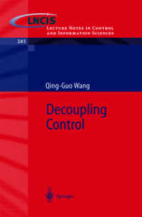 Decoupling Control (Lecture Notes in Control and Information Sciences Vol.285) （2003. XIII, 367 p. 23,5 cm）