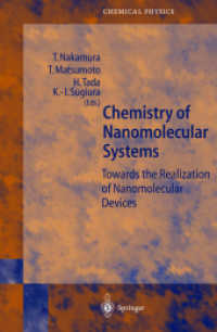 Chemistry of Nanomolecular Systems : Towards the Realization of Molecular Devices (Springer Series in Chemical Physics Vol.70) （2003. 190 p. w. 140 ill.）