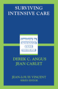Surviving Intensive Care (Update in Intensive Care Medicine) （2004. XV, 346 p. w. 85 ill.）