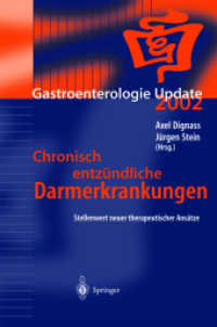 Chronisch entzündliche Darmerkrankungen : Stellenwert neuer therapeutischer Ansätze (Gastroenterologie Update) （Jg.2002. 2003. x, 168 S. X, 168 S. 24 Abb., 11 Abb. in Farbe. 235 mm）
