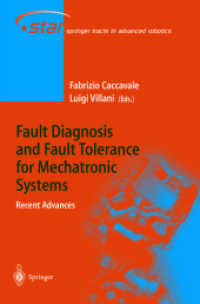 Fault Diagnosis and Fault Tolerance for Mechatronic Systems : Recent Advances (Springer Tracts in Advanced Robotics Vol.1) （2003. 190 p.）