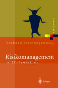 Risikomanagement in IT-Projekten : Gefahren rechtzeitig erkennen und meistern (Xpert.press) （2003. XVI, 295 S. m. 59 Abb. 24 cm）