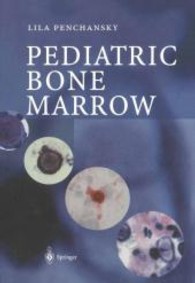Pediatric Bone Marrow （2004. 320 p. w. 530 ill. (mostly col.).）