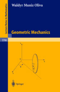 Geometric Mechanics (Lecture Notes in Mathematics Vol.1798) （2003. XI, 270 p.）