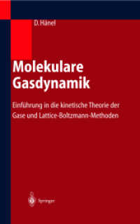 Molekulare Gasdynamik : Einführung in die kinetische Theorie der Gase und Lattice-Boltzmann-Methoden （2004. XII, 223 S. m. 48 Abb. 24 cm）