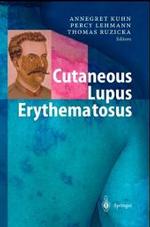 Cutaneous Lupus Erythematosus （2004. 420 p. w. 60 figs. (mostly col.)）
