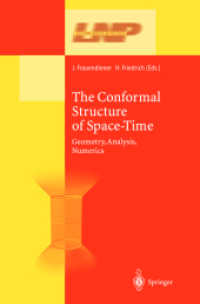 The Conformal Structure of Space-Times : Geometry, Analysis, Numerics (Lecture Notes in Physics Vol.604) （2002. XIV, 373 p.）