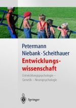 Entwicklungswissenschaft: Entwicklungspsychologie  Genetik  Neuropsychologie (Springer-Lehrbuch) Petermann, Franz; Scheithauer, Herbert and Niebank, Kay （1988）