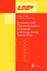 Dynamics and Thermodynamics of Systems With Long Range Interactions (Lecture Notes in Physics Vol.602) （2002. XI, 492 p.）