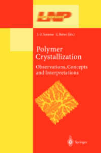 Polymer Crystallization : Obervations, Concepts and Interpretations (Lecture Notes in Physics Vol.606) （2003. XIII, 383 p.）