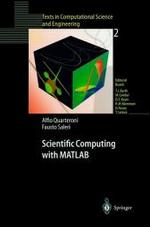 Scientific Computing with MATLAB (Texts in Computational Science and Engineering Vol.2) （2003. IX, 257 p. 24 cm）