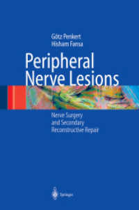 Peripheral Nerve Lesions : Nerve Surgery and Secondary Reconstructive Repair （2004. XI, 190 p. w. 359 figs. (mostly col.). 27,5 cm）