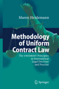統一契約法の方法論：UNIDROIT原則の検証<br>Methodology of Uniform Contract Law : The UNIDROIT Principles in International Legal Doctrine and Practice （2006. 350 p. 23,5 cm）