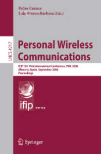 Personal Wireless Communications : IFIP TC6 11th International Conference, PWC 2006, Spain, Proceedings (Lecture Notes in Computer Science) 〈Vol. 4217〉