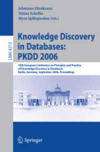 Knowledge Discovery in Databases: Pkdd 2006 : 10th European Conference on Principles and Practice of Knowledge Discovery in Databases, Berlin, Germany