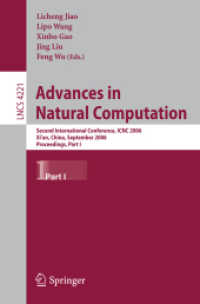 Advances in Natural Computation : Second International Conference, ICNC 2006, Xi'an, Proceedings, Part I (Lecture Notes in Computer Science) 〈Vol. 4221〉