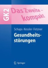 GK 2, Das Zweite - kompakt. Gesundheitsstörungen (Springer-Lehrbuch) （2008. XV, 690 S. m. 197 meist farb. Abb. u. 294 Tab. 24,5 cm）