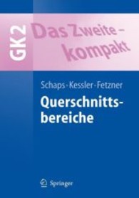 GK 2, Das Zweite - kompakt. Querschnittsbereiche (Springer-Lehrbuch) （2008. XXXIV, 403 S. m. 169 meist farb. Abb. u. 89 Tab. 24,5 cm）