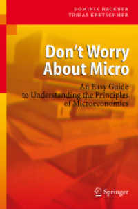 ミクロ経済学原理入門<br>Don't Worry About Micro : An Easy Guide to Understanding the Principles of Microeconomics