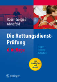 Die Rettungsdienst-Prüfung : Fragen, Themen, Aufgaben （6., überarb. u. erw. Aufl. 2007. X, 627 S. m. zweifarb. Abb. 24 c）