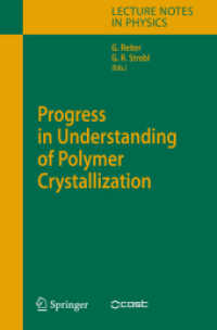 Progress in Understanding of Polymer Crystallization (Lecture Notes in Physics) 〈Vol. 714〉