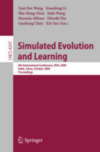 Simulated Evolution and Learning : 6th International Conference, SEAL 2006, Hefei, China, Proceedings (Lecture Notes in Computer Science) 〈Vol. 4247〉