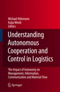 Understanding Autonomous Cooperation and Control in Logistics : The Impact of Autonomy on Mananagement, Information, Communication and Material Flow