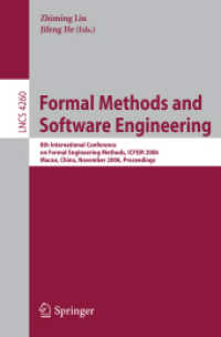 Formal Methods and Software Engineering : 8th International Conference, ICFEM 2006, Macao, Proceedings (Lecture Notes in Computer Science) 〈Vol. 4260〉