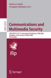 Communications and Multimedia Security : 10th IFIP TC-6 TC 11 International Conference, CMS 2006, Greece, Proceedings (Lecture Notes in Computer Science) 〈Vol. 4237〉